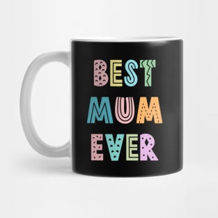 Best Mom Ever, Mothers Day Present Ideas Mug